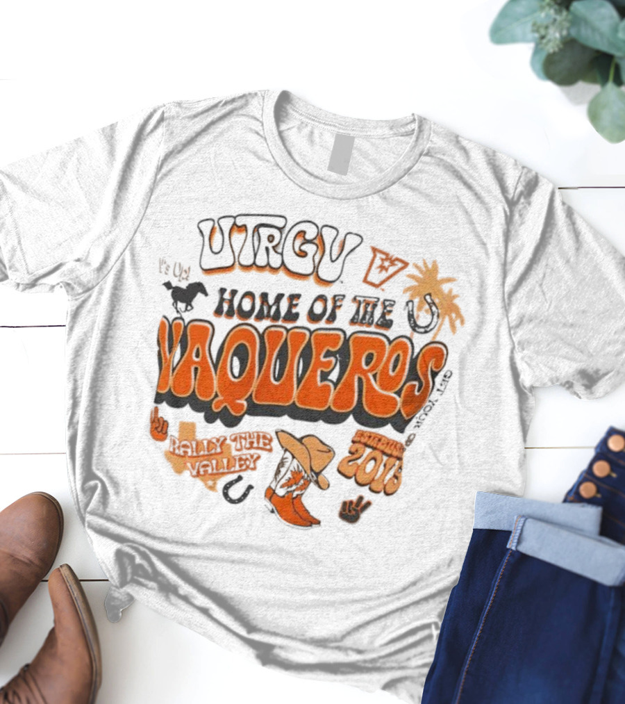 UTRGV Vaqueros V’s Up Home Of The Vaqueros Established 2015 T-Shirt