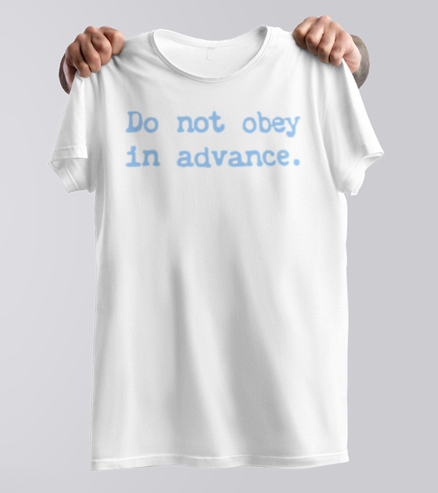 Asha Rangappa Do Not Obey In Advance Statement T-Shirt