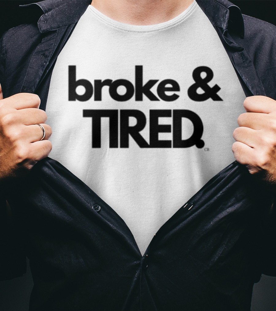 Broke & Tired Calley Blue Mood Expressive Wear T-Shirt