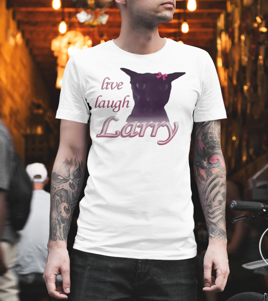 Live Laugh Larry Cat With Pink Bow T-Shirt