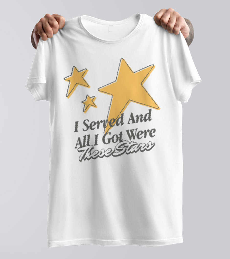 I Served And All I Got Were These Stars Sinjindrowning Curnty T-Shirt