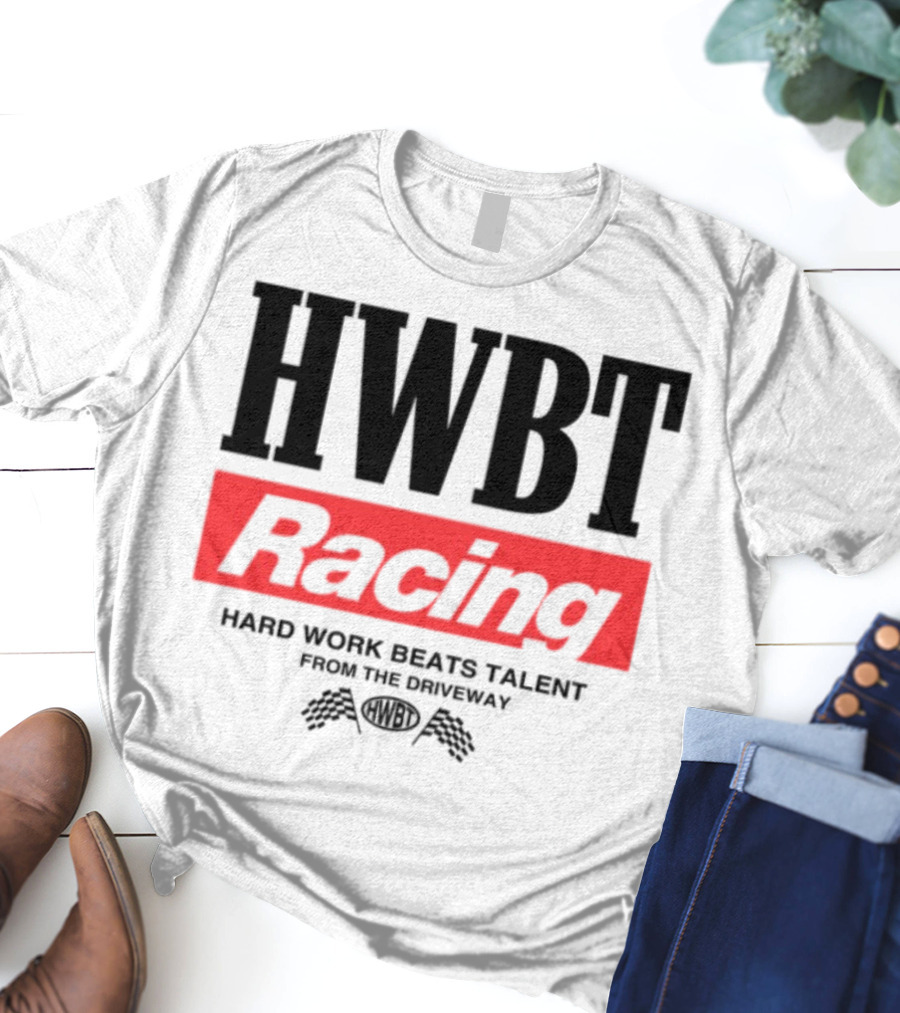 HWBT Racing Hard Work Beats Talent From The Driveway Smoke T-Shirt