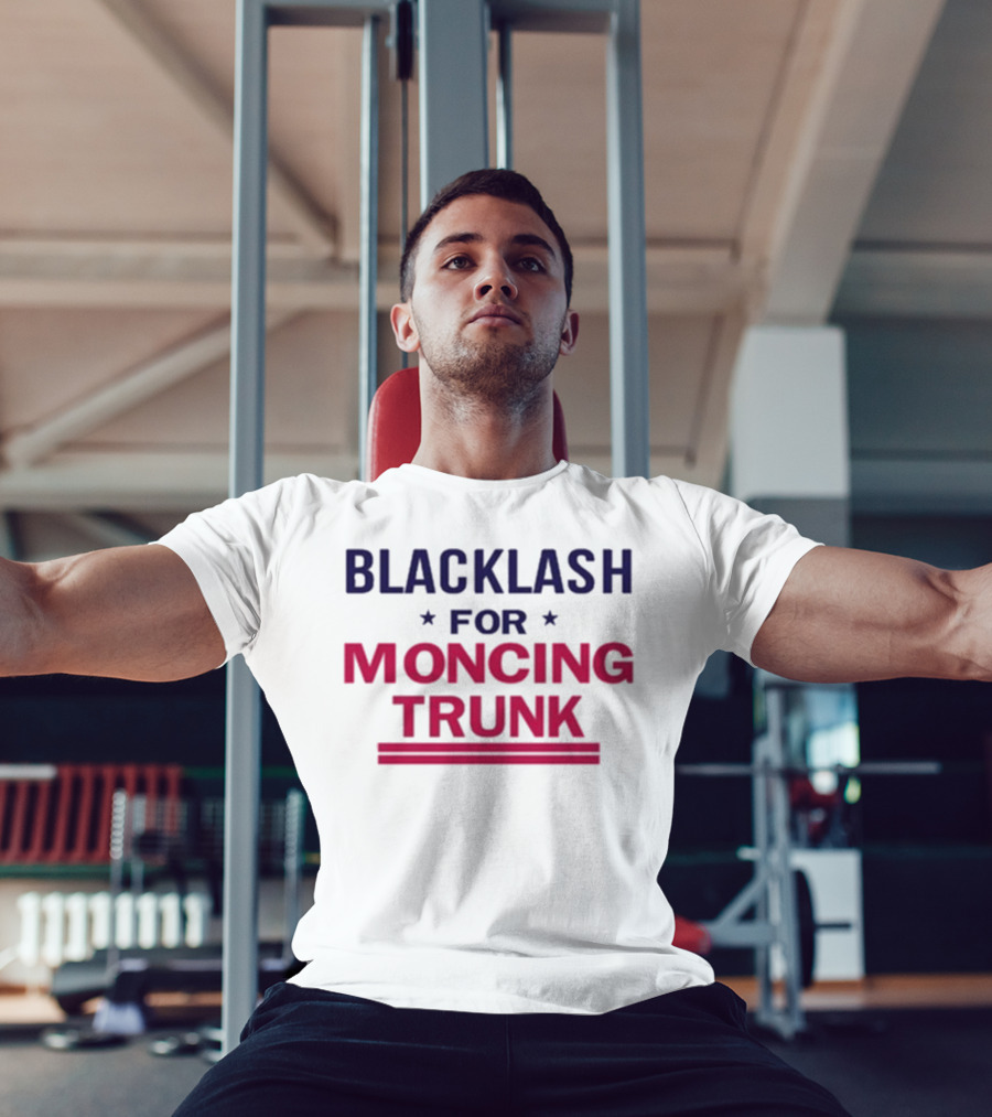 BLACKLASH FOR MONCING TRUNK T-Shirt