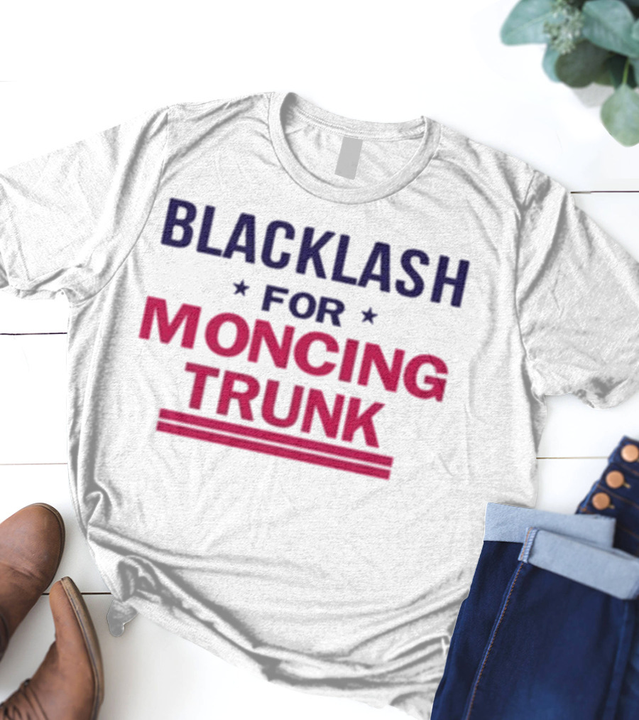 BLACKLASH FOR MONCING TRUNK T-Shirt