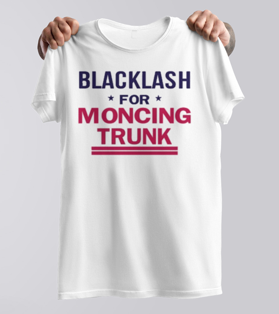 BLACKLASH FOR MONCING TRUNK T-Shirt