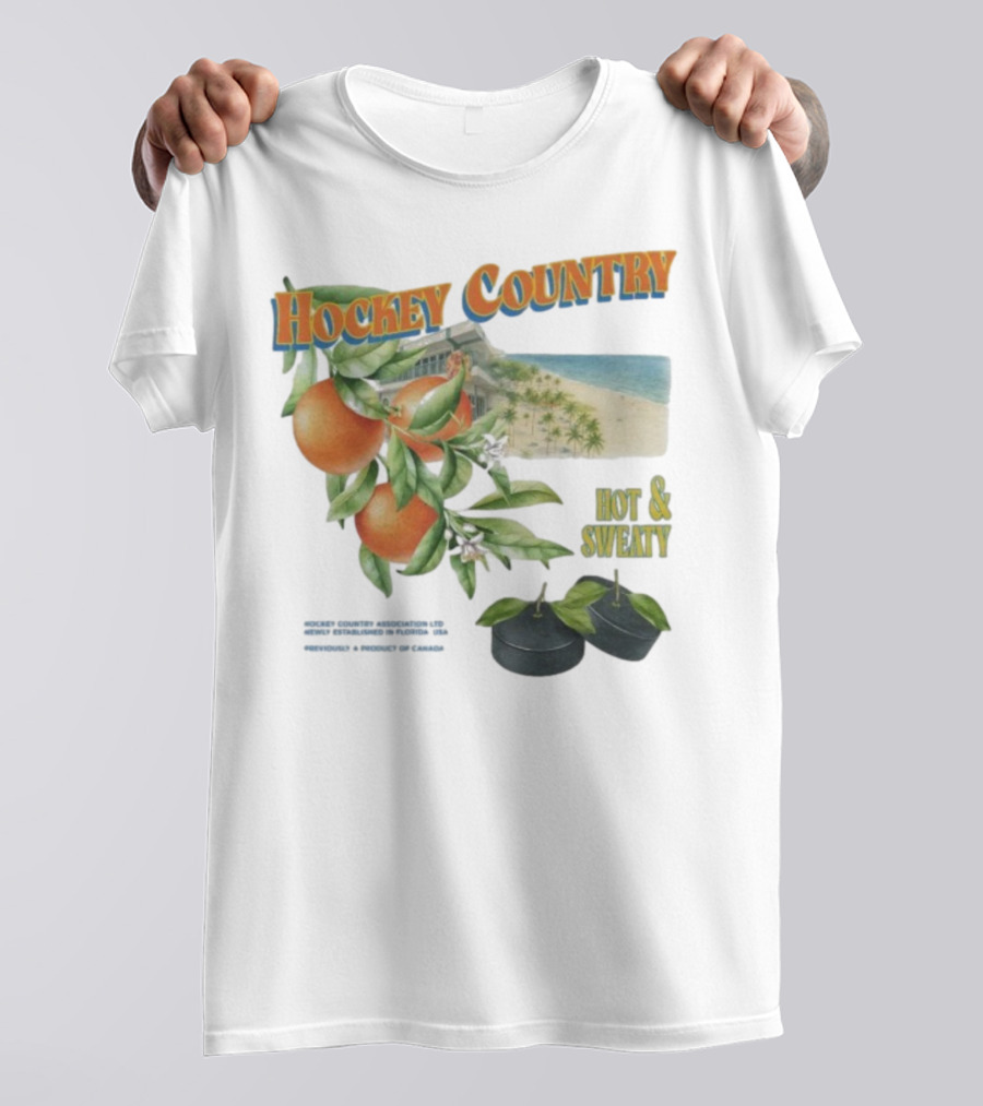 Hockey Country Hot And Sweaty Orange Grove Beach Palms T-Shirt