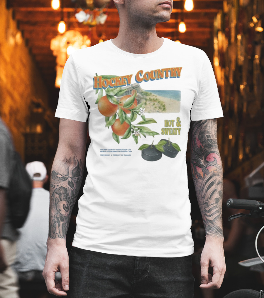 Hockey Country Hot And Sweaty Orange Grove Beach Palms T-Shirt