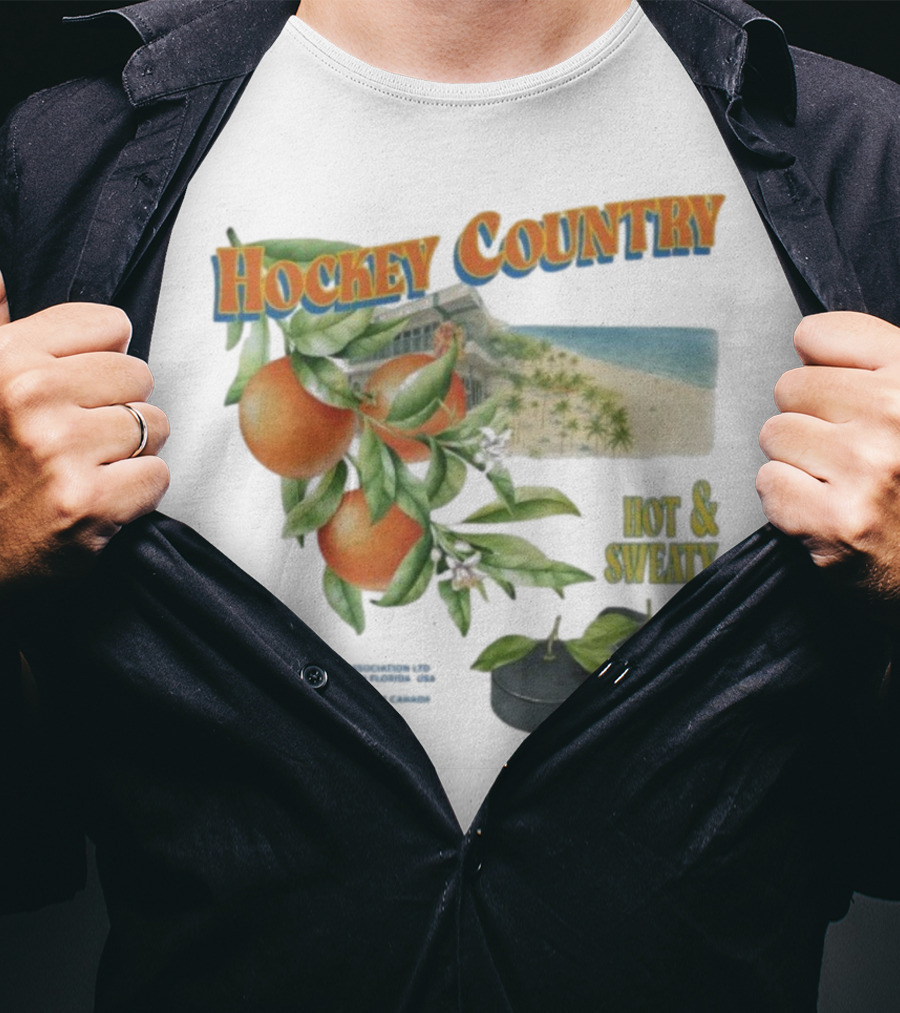 Hockey Country Hot And Sweaty Orange Grove Beach Palms T-Shirt