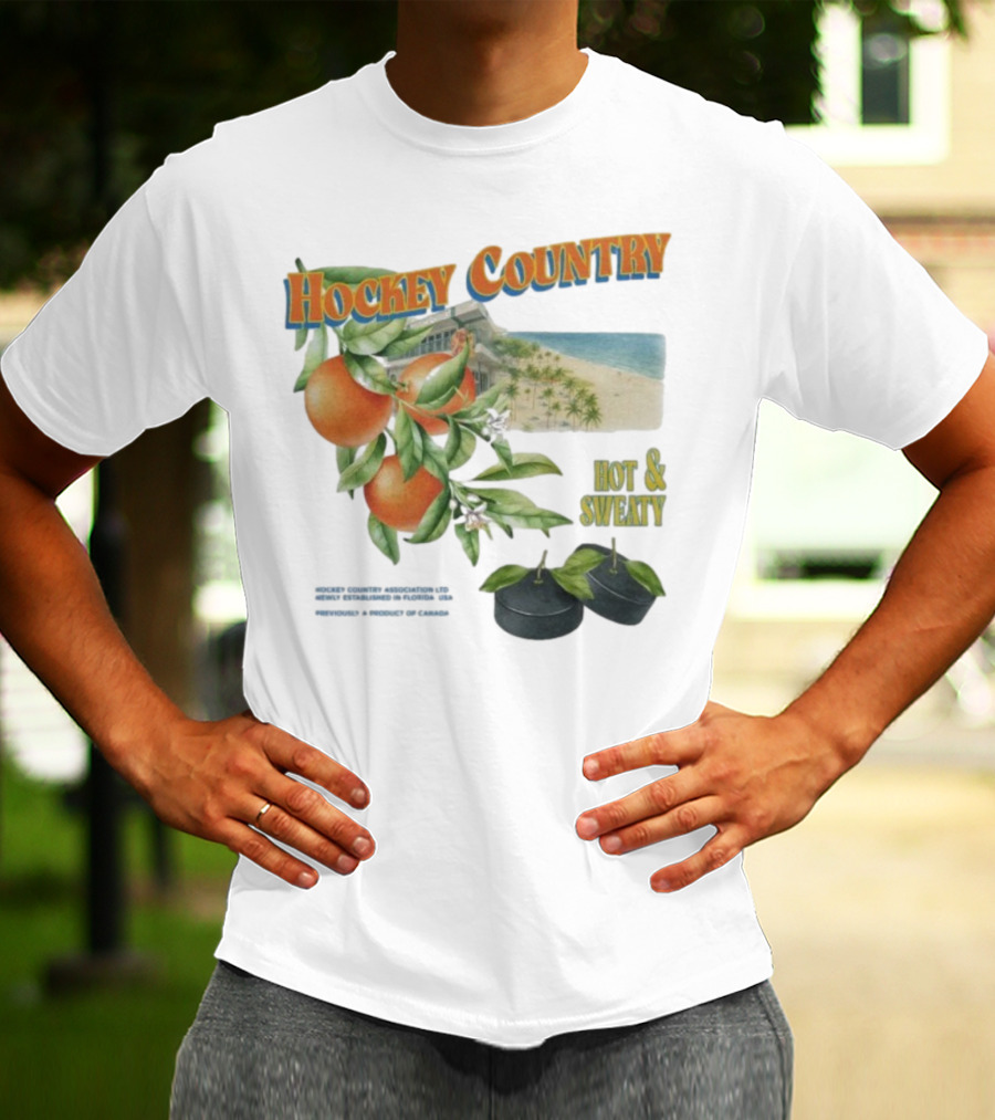 Hockey Country Hot And Sweaty Orange Grove Beach Palms T-Shirt