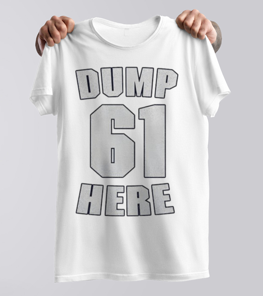 Seattle Mariners Dump 61 Here Baseball Fan Apparel T-Shirt