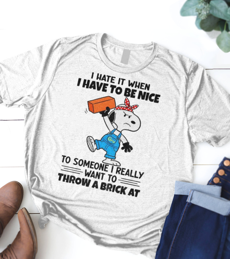Snoopy I Hate It When I Have To Be Nice To Someone I Really Want To Throw A Brick At Gru Overalls Bandana T-Shirt