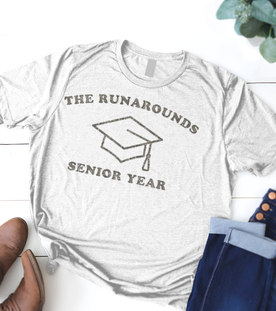 The Runarounds Senior Year Graduation Cap T-Shirt