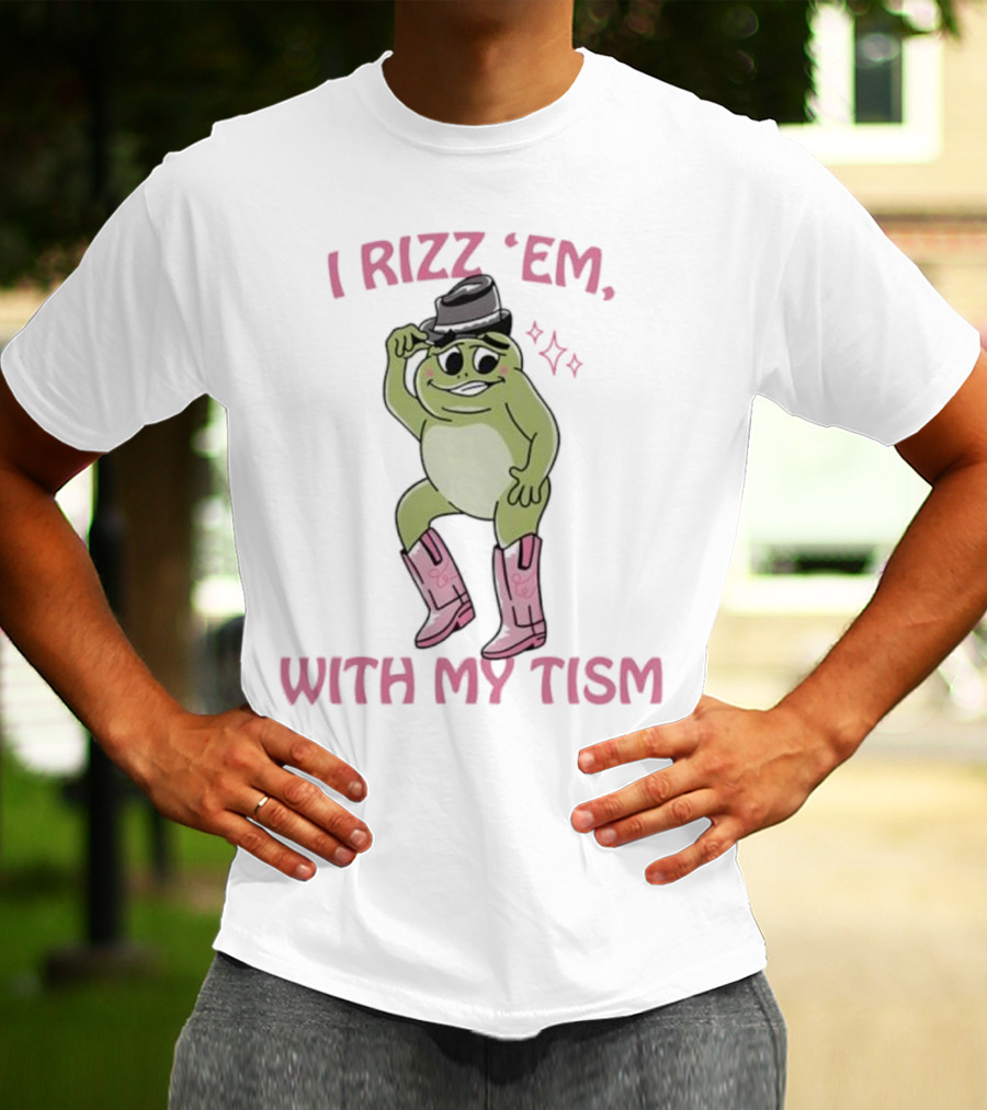 Frog I Rizz 'Em With My Tism Cute Hat Pink Boots T-Shirt