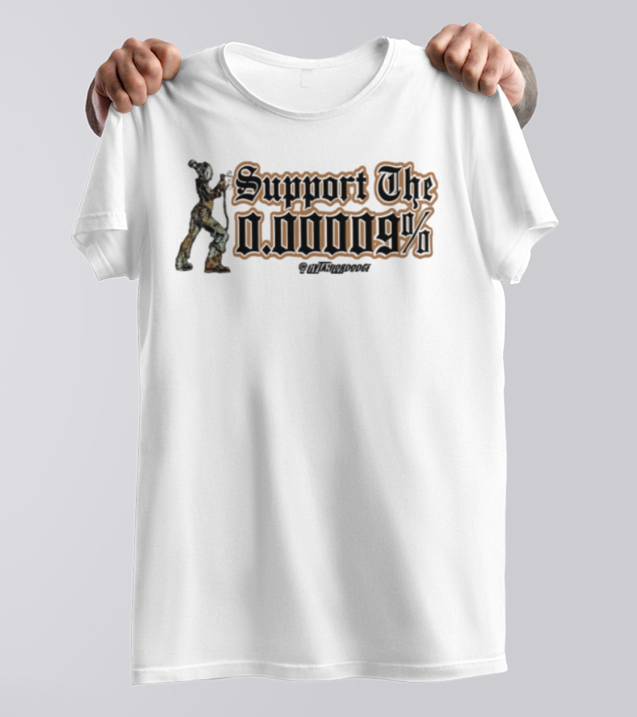 Support The 0.00009% Livtaylordodge Unique Statement T-Shirt
