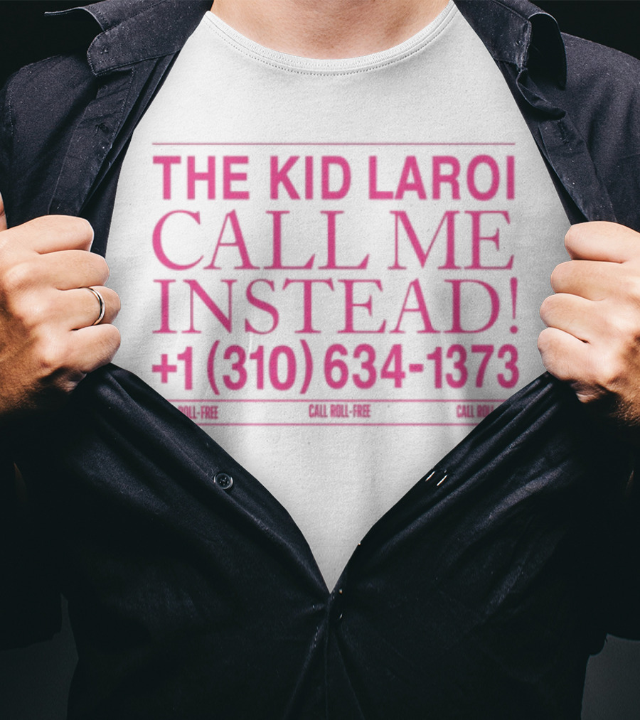 THE KID LAROI CALL ME INSTEAD +1 (310) 634-1373 TOUR MERCH 2023 T-Shirt