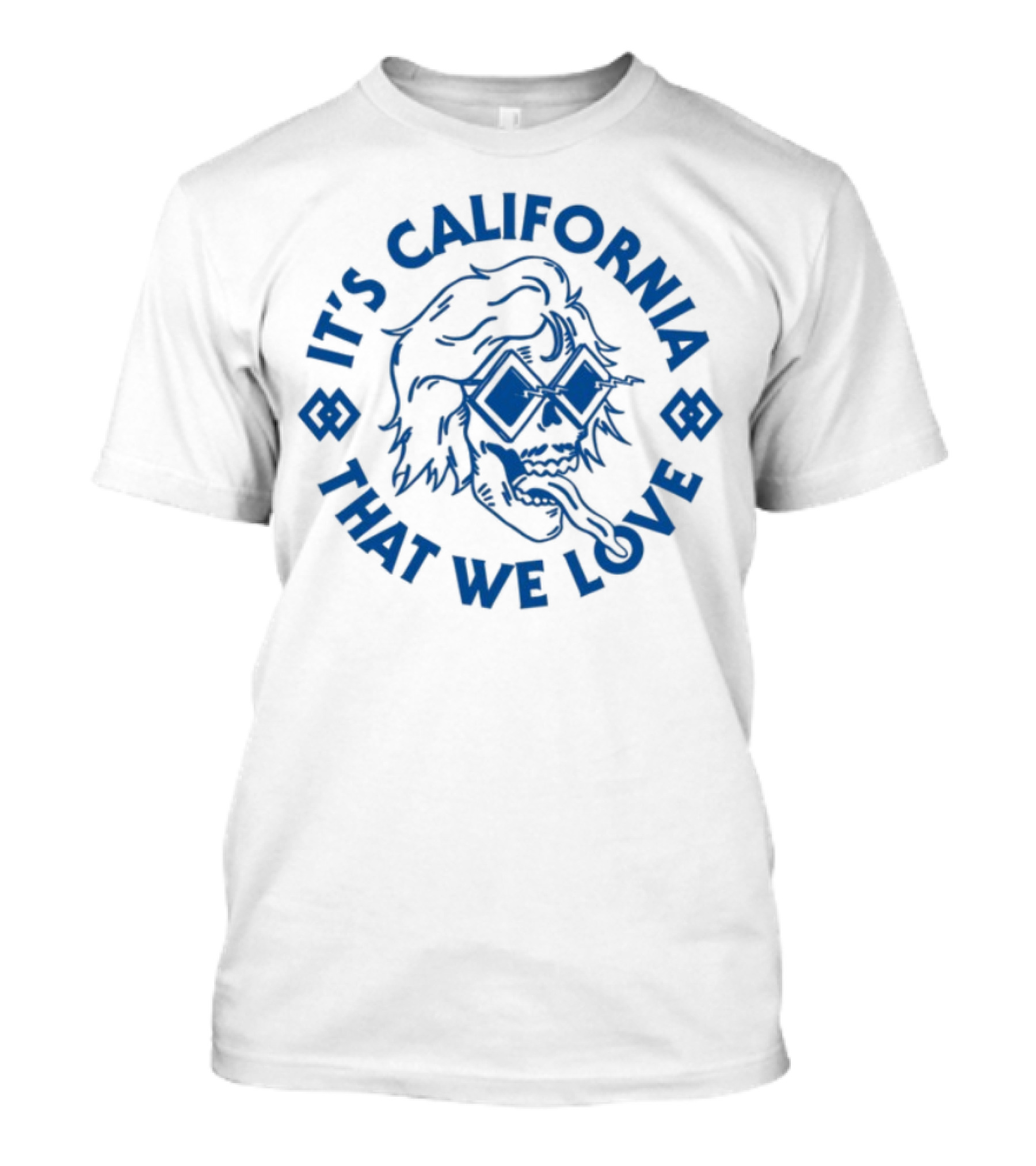 It's California That We Love Blues Sunglasses Graphics Brooksnielsen T-Shirt
