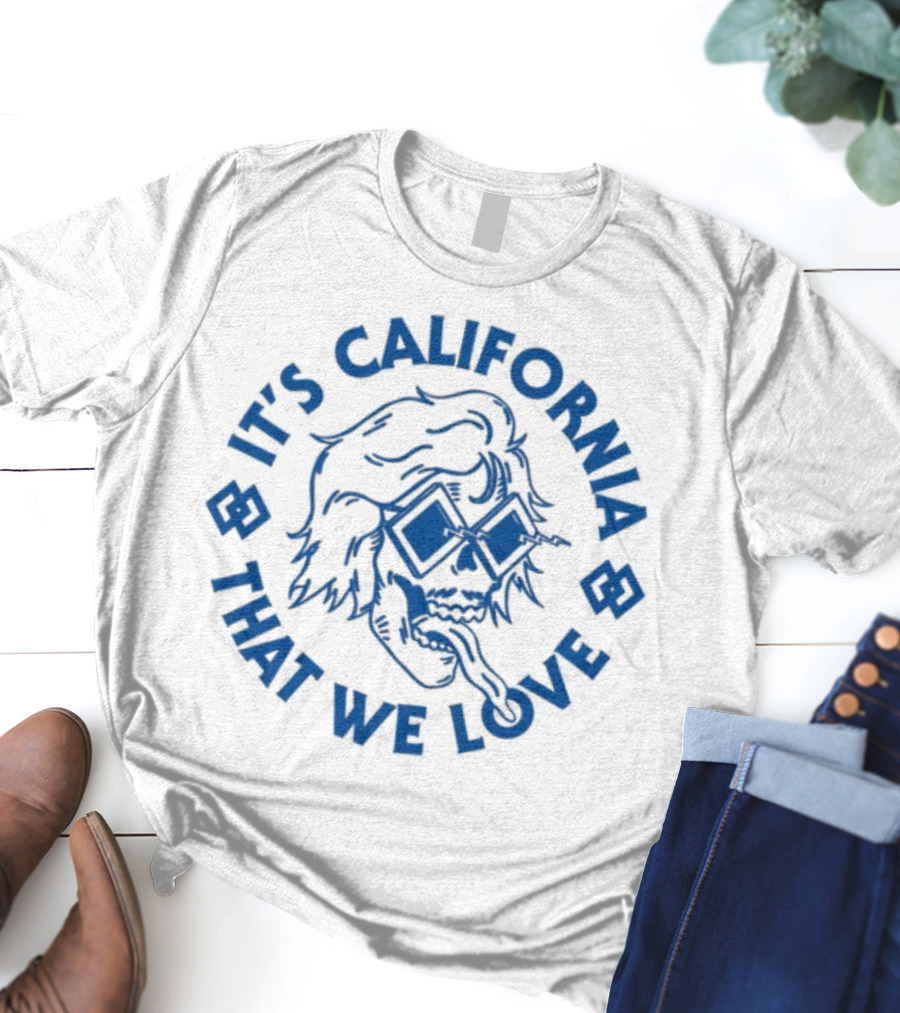 It's California That We Love Blues Sunglasses Graphics Brooksnielsen T-Shirt