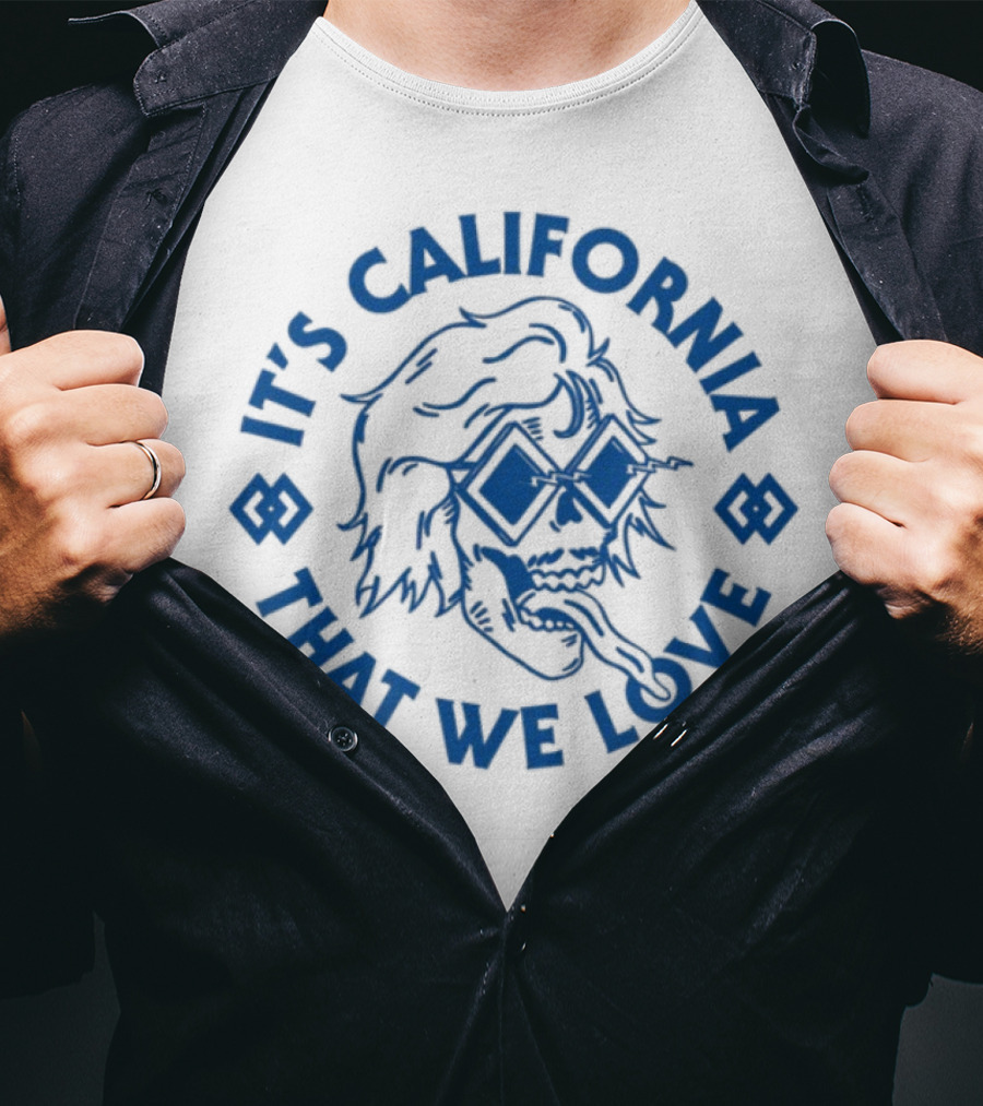 It's California That We Love Blues Sunglasses Graphics Brooksnielsen T-Shirt
