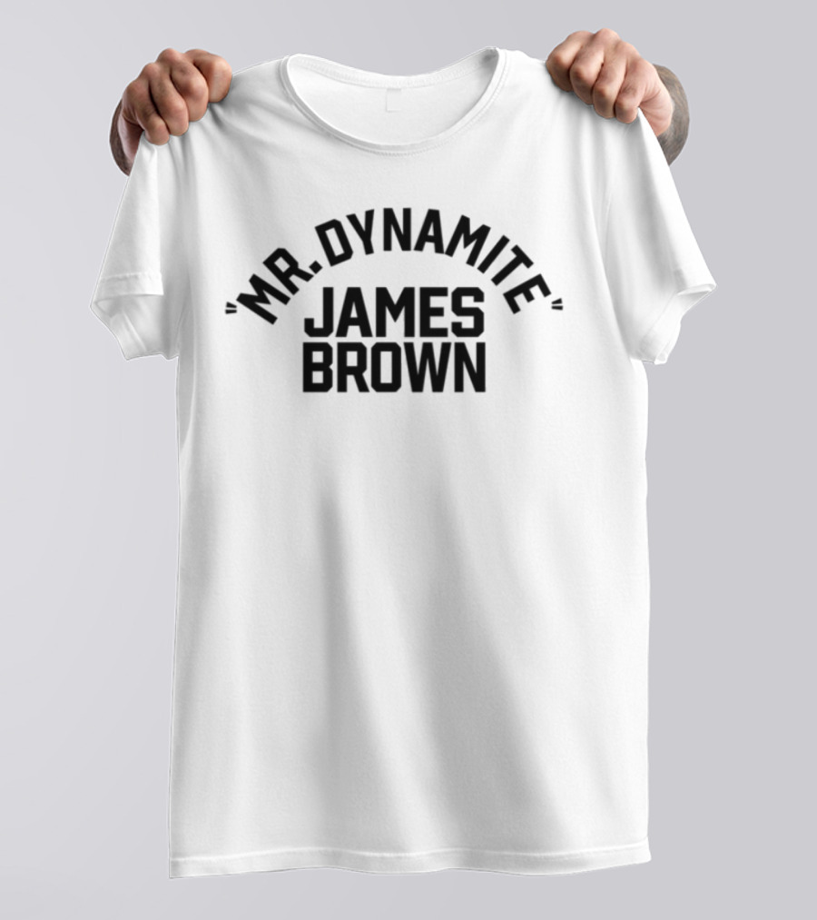 I've Got Soul And I'm Super Bad Mr. Dynamite James Brown T-Shirt