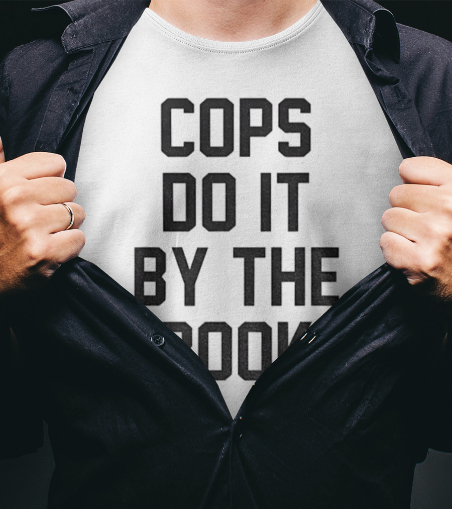 Cops Do It By The Book Phrase Bold Statement T-Shirt