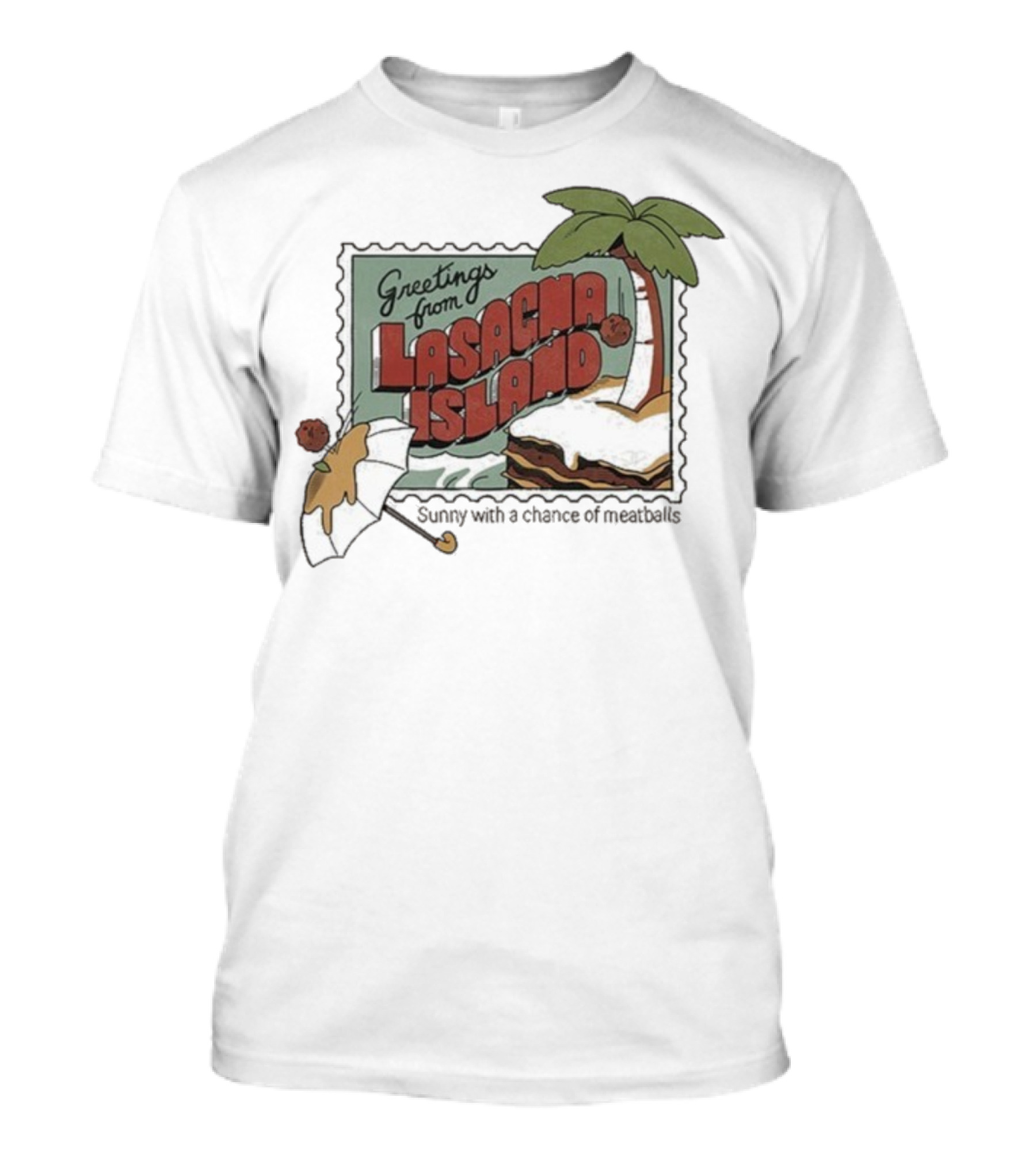 Greetings From Lasagna Island Sunny With A Chance Of Meatballs Palm Tree Umbrella Scene T-Shirt