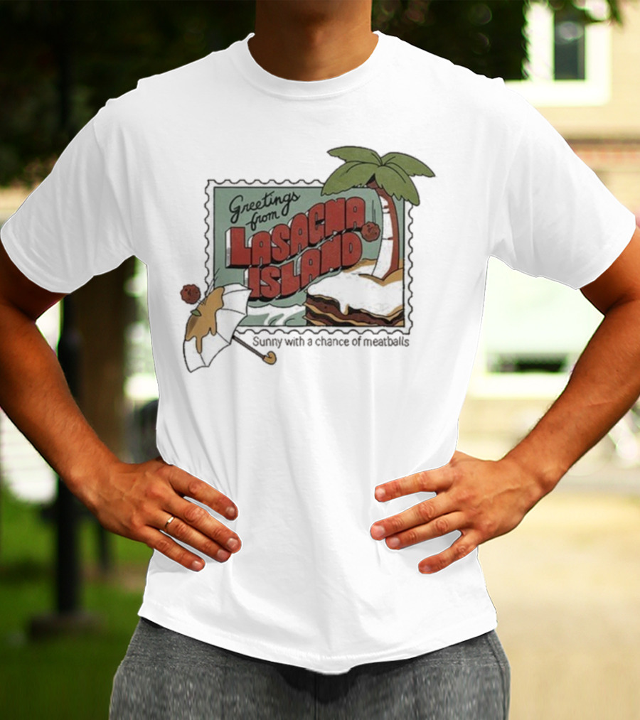 Greetings From Lasagna Island Sunny With A Chance Of Meatballs Palm Tree Umbrella Scene T-Shirt