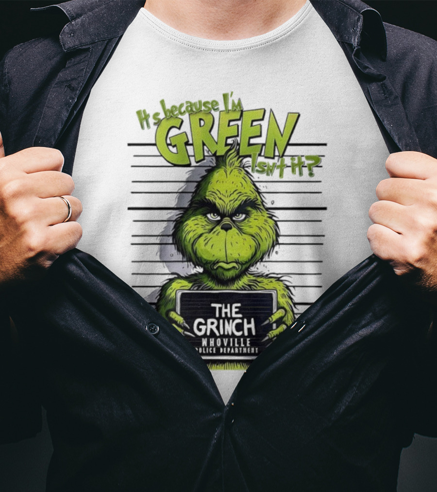 The Grinch Shot It's Because I'm Green Whoville Police Department T-Shirt