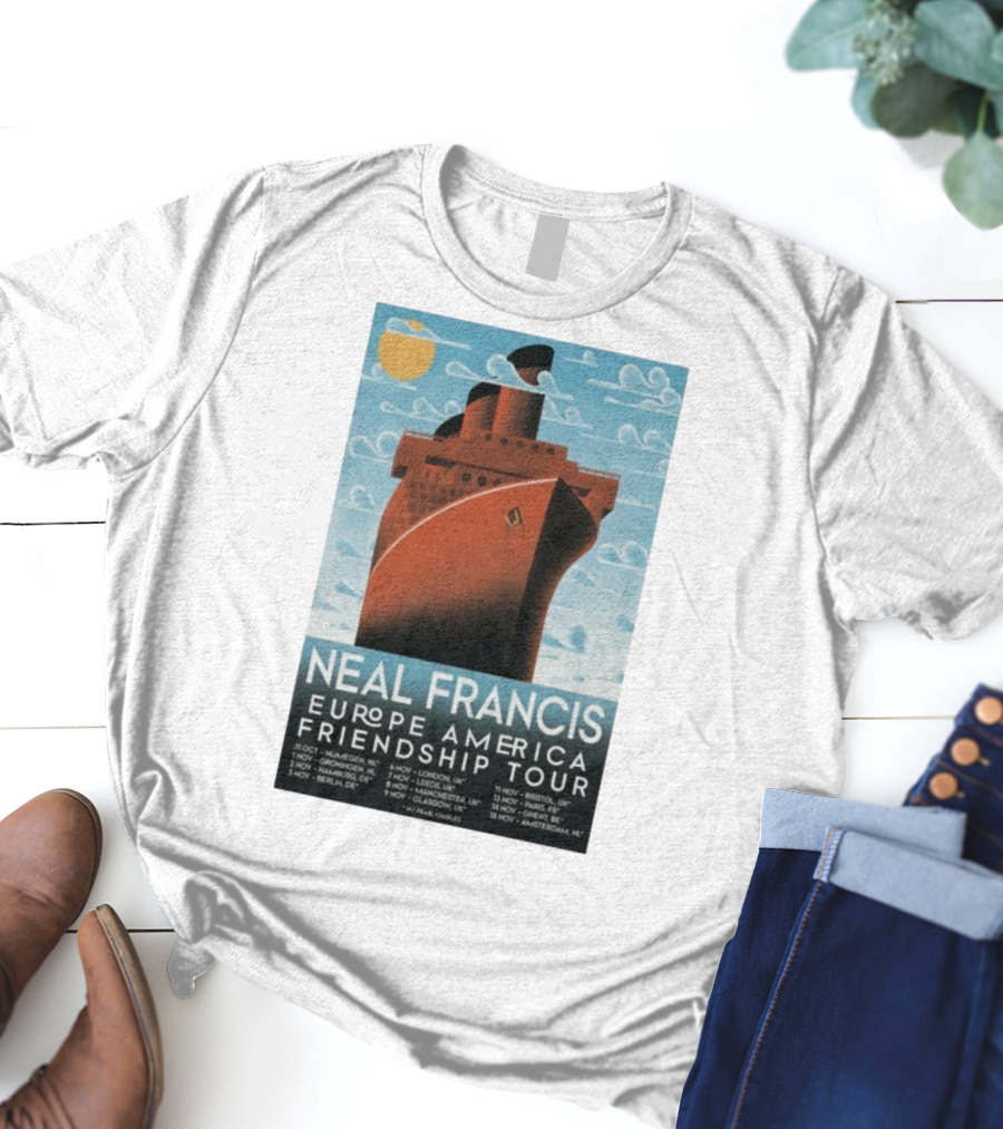 Neal Francis Europe America Friendship Tour 2025 Ship Artwork With Tour Dates T-Shirt