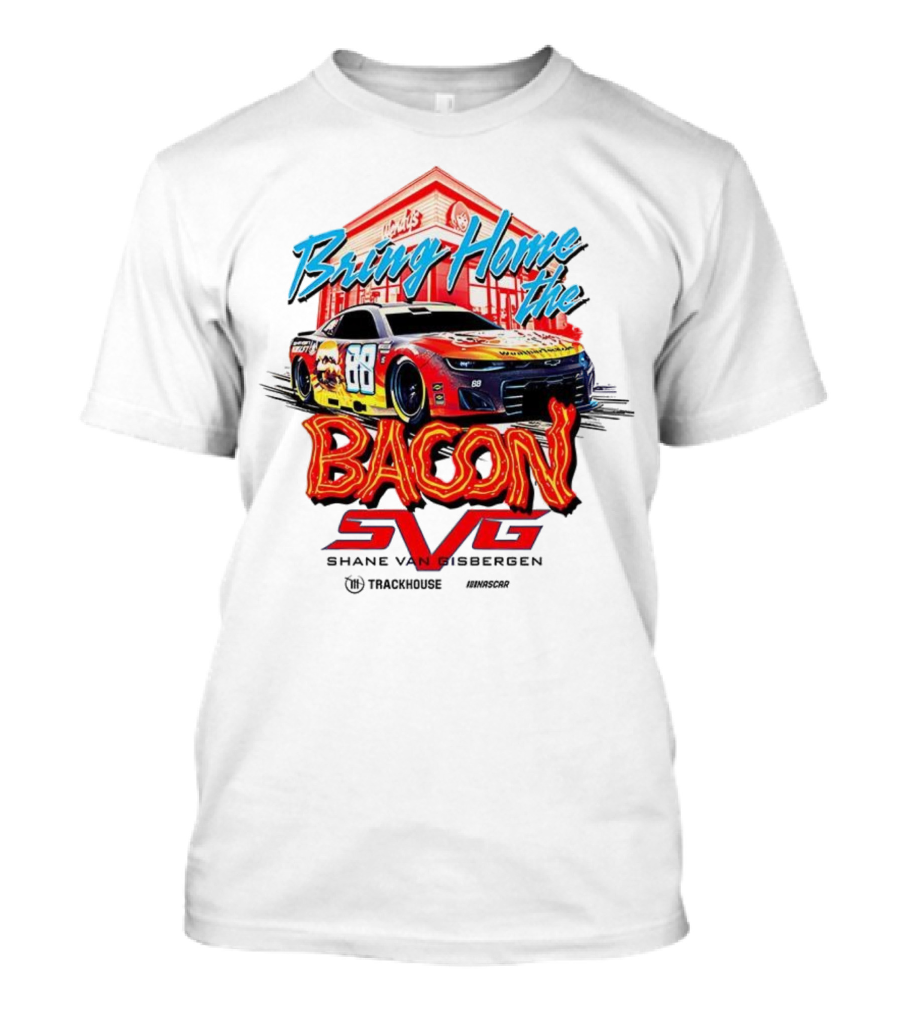 Bring Home The Bacon SVG Shane Van Gisbergen Number 88 NASCAR Racing Car Art T-Shirt
