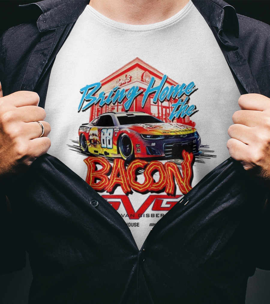 Bring Home The Bacon SVG Shane Van Gisbergen Number 88 NASCAR Racing Car Art T-Shirt