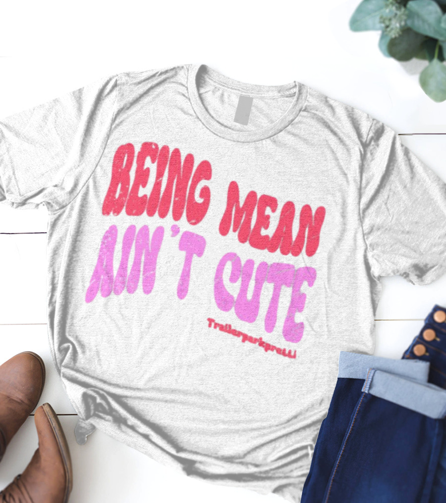 Being Mean Ain't Cute Text With Trendy Glitter Effect T-Shirt