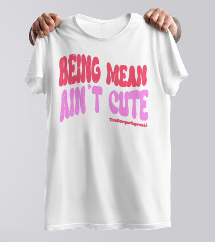 Being Mean Ain't Cute Text With Trendy Glitter Effect T-Shirt