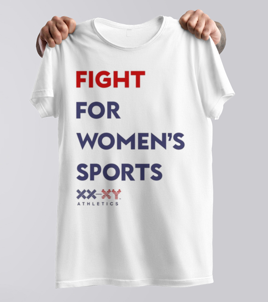 FIGHT FOR WOMEN'S SPORTS XX ATHLETICS T-Shirt