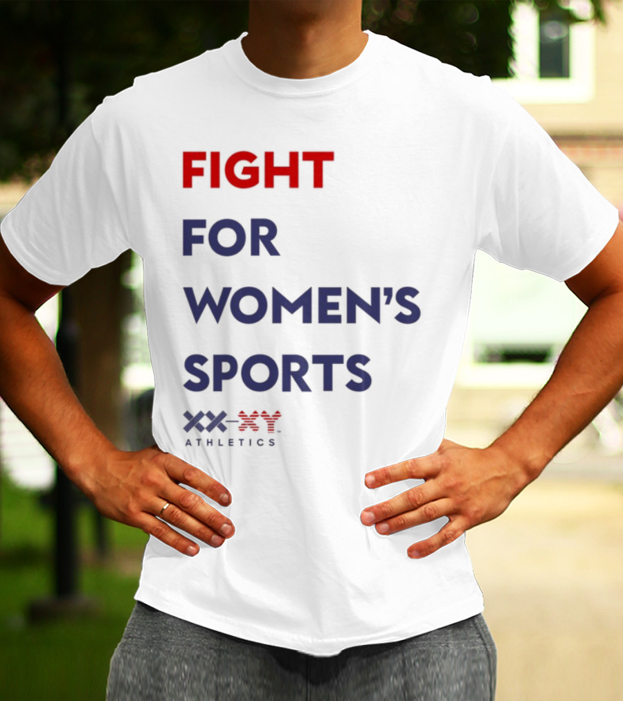 FIGHT FOR WOMEN'S SPORTS XX ATHLETICS T-Shirt