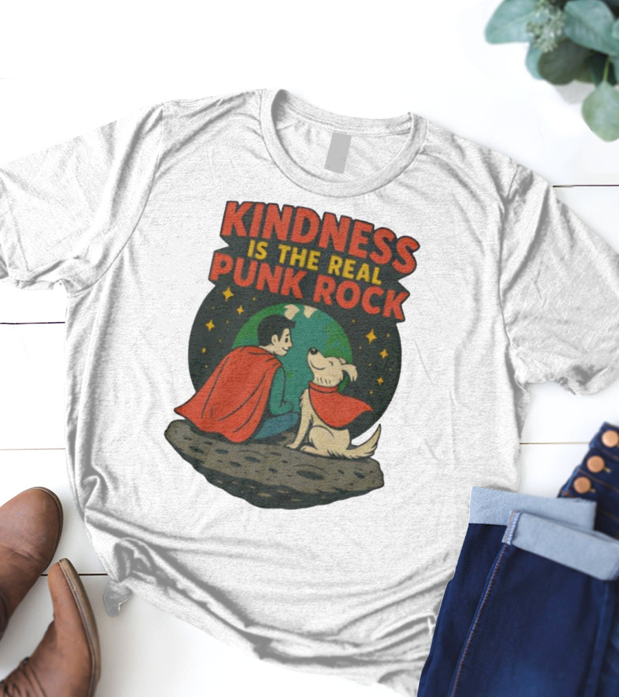 Kindness Is The Real Punk Rock Superman And Krypto Cartoon T-Shirt