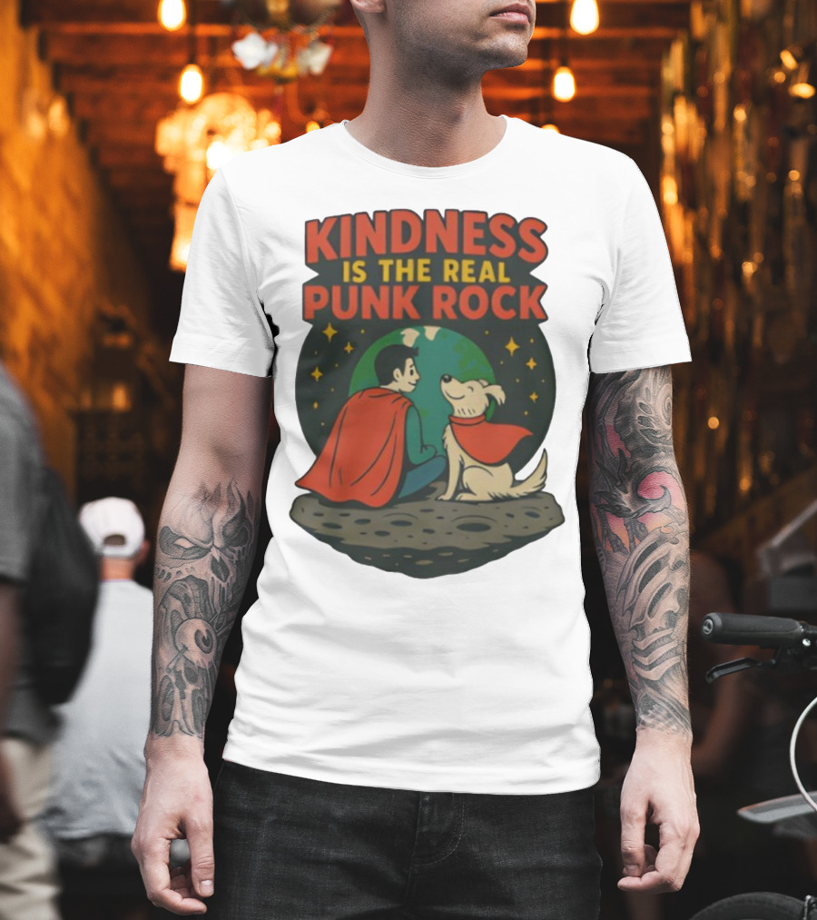 Kindness Is The Real Punk Rock Superman And Krypto Cartoon T-Shirt