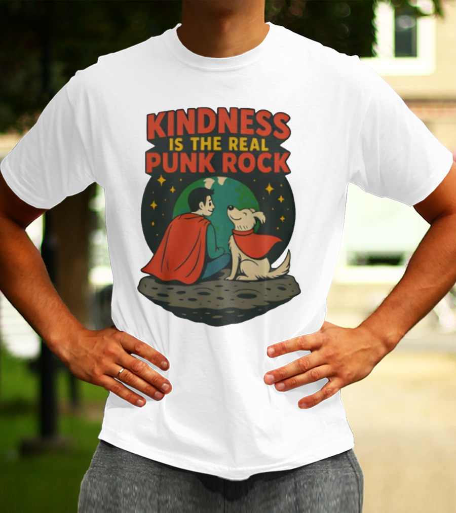 Kindness Is The Real Punk Rock Superman And Krypto Cartoon T-Shirt