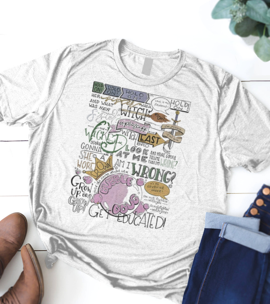 The Wicked Witch Of The East Bro Bubble Doug Favorite Movie Wrong Gonna Stab Him T-Shirt