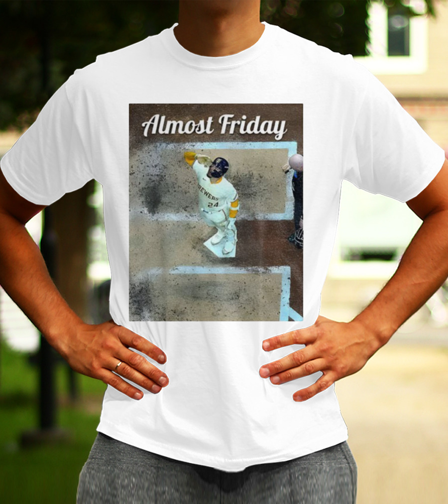 William Contreras Brewers Almost Friday 24 At Home Plate 2025 T-Shirt