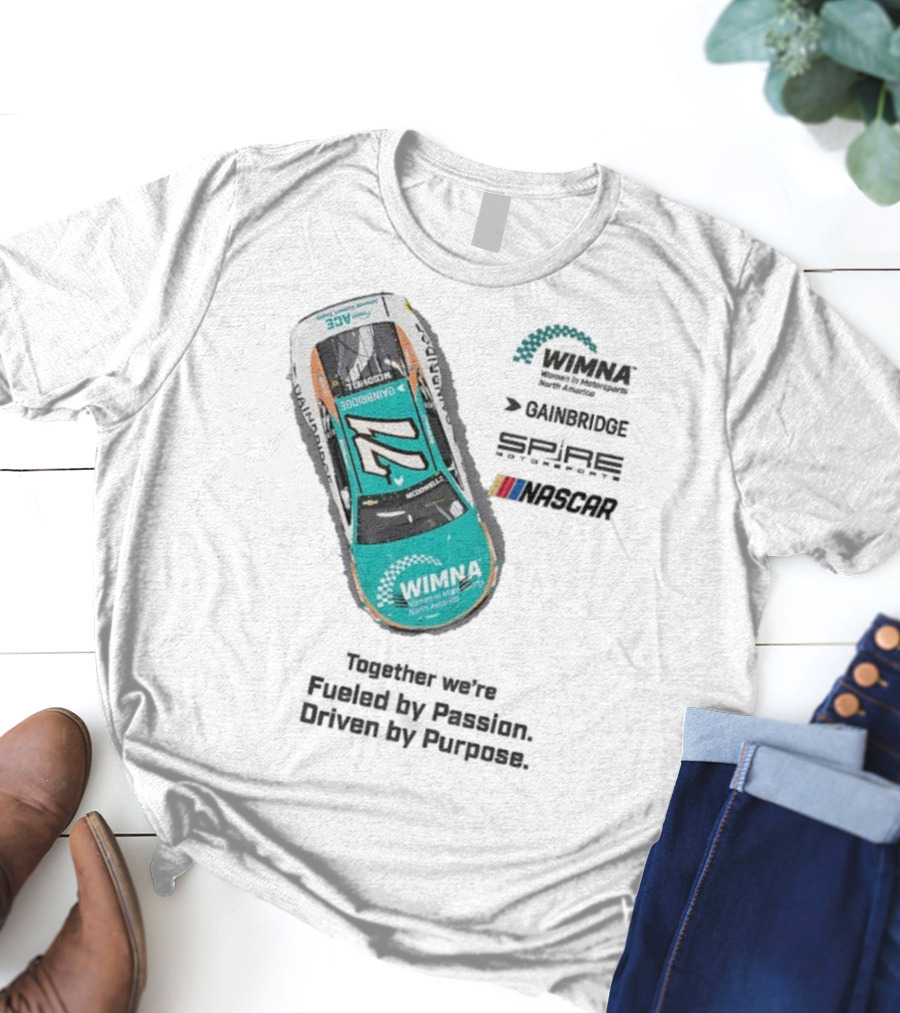 WIMNA Women In Motorsports North America Together We’re Fueled By Passion Driven By Purpose Racing Car Collaboration T-Shirt