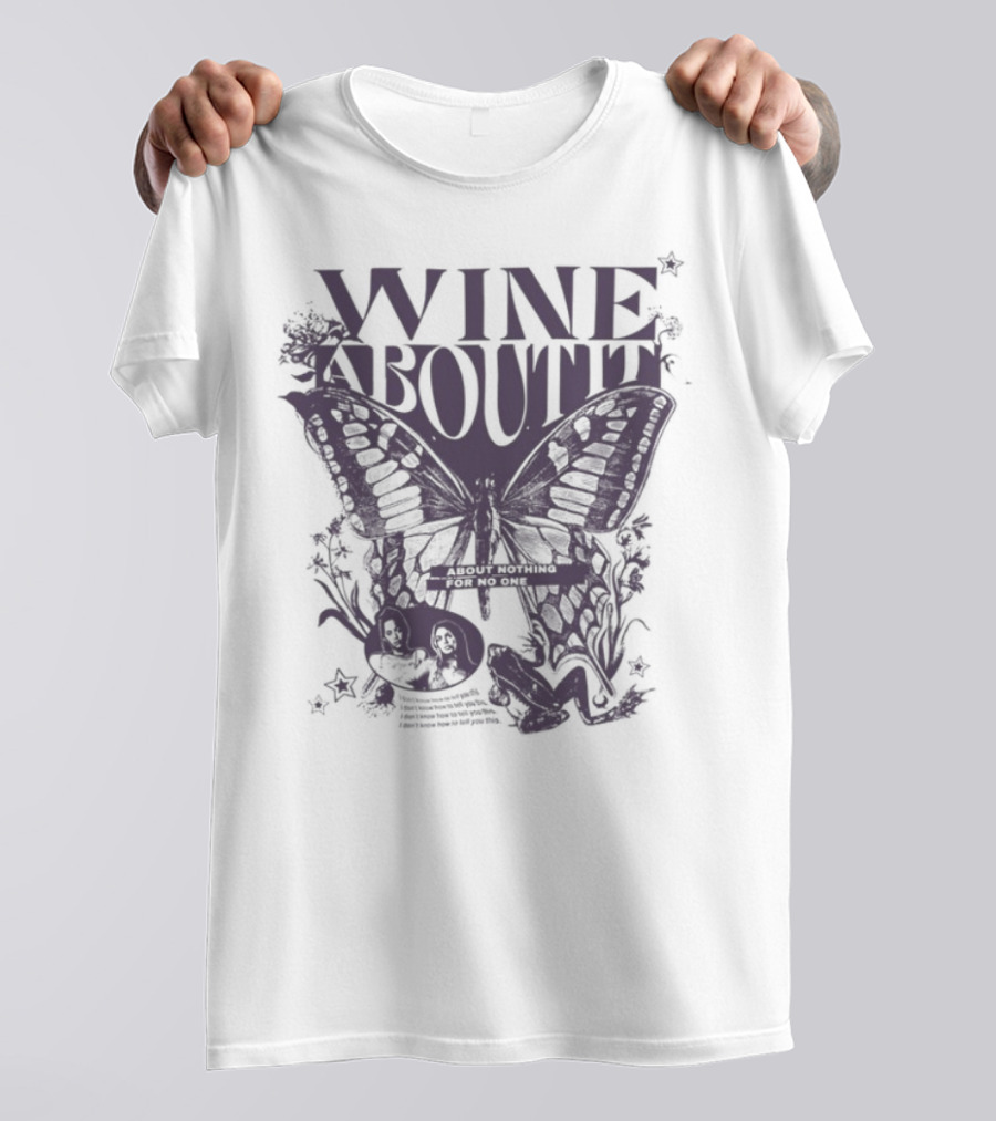 Wine About It Butterfly Flower Decor T-Shirt