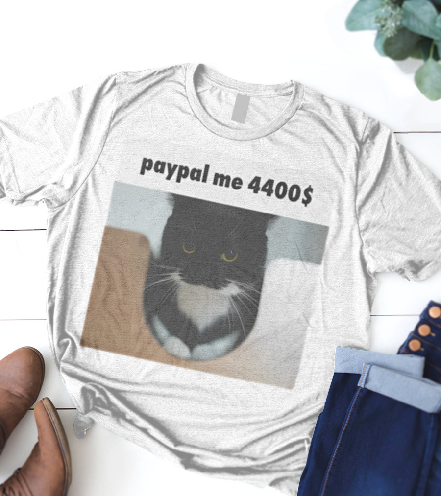 Paypal Me 4400$ Black Cat T-Shirt