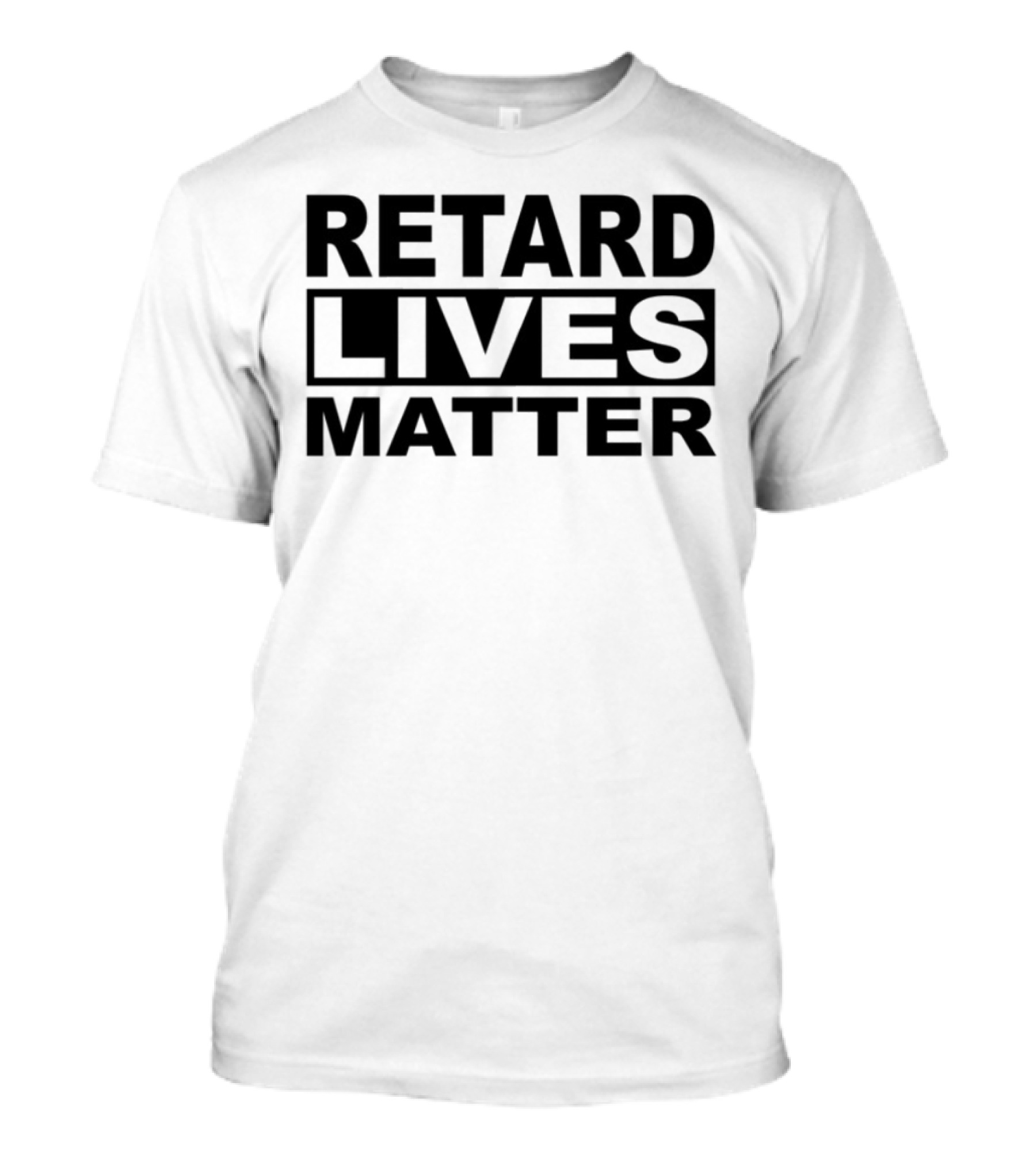 Trevv $Nigga Retard Lives Matter T-Shirt