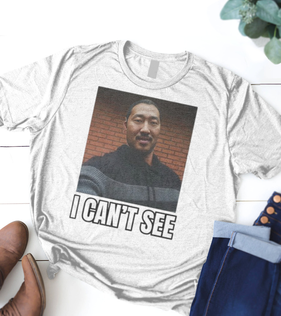 I Can't See I Can't See Andrew Ahn T-Shirt