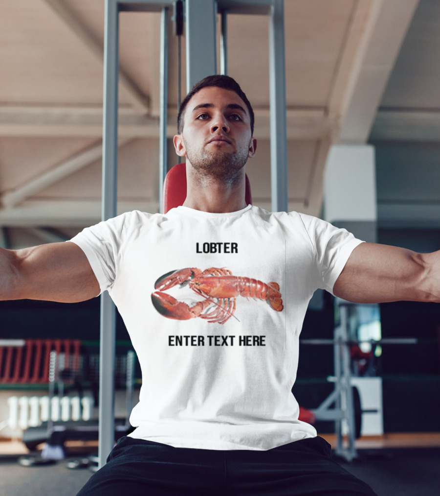 Lobster Enter Text Here Customizable Design T-Shirt