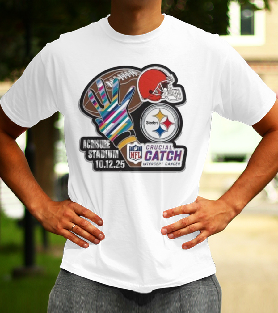Crucial Catch Intercept Cancer Steelers Vs Browns At Acrisure Stadium 10.12.25 NFL Matchup T-Shirt