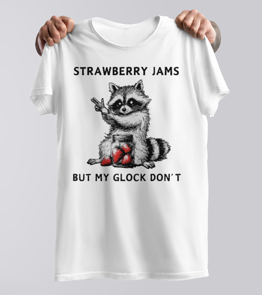 Raccoon With Strawberry Jams But My Glock Don’t T-Shirt