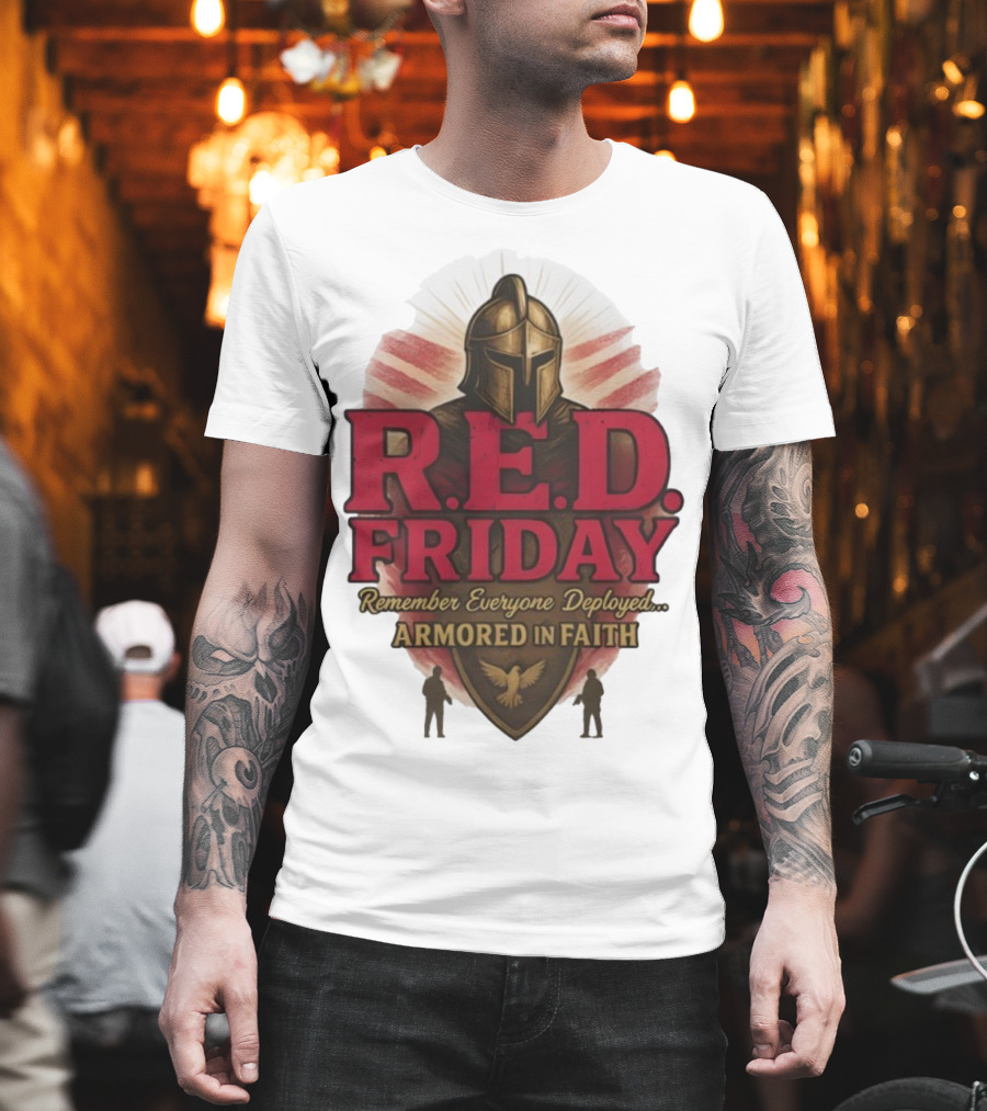 R.E.D. Friday Remember Everyone Deployed Armored In Faith Helmet Shield Eagle T-Shirt