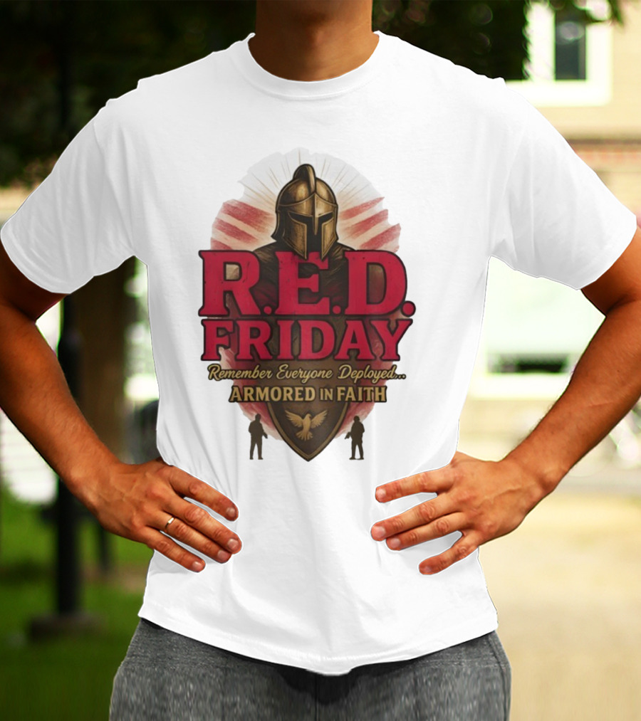 R.E.D. Friday Remember Everyone Deployed Armored In Faith Helmet Shield Eagle T-Shirt