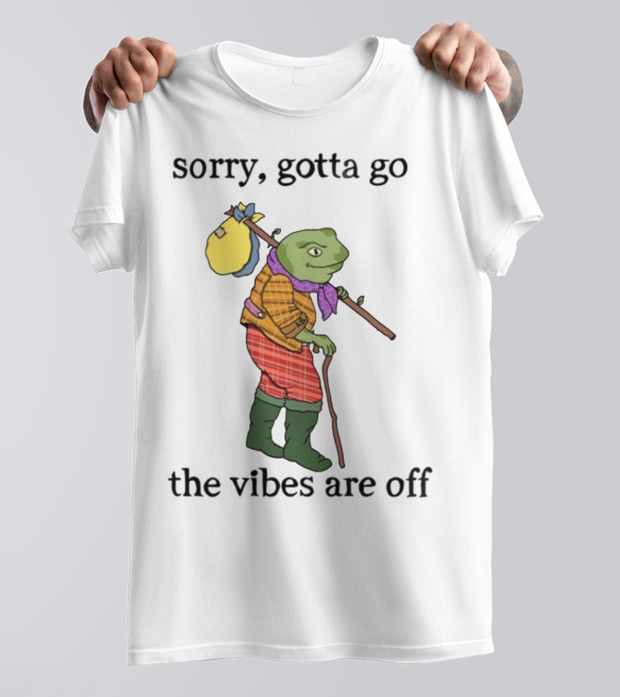 Sorry Gotta Go Frog Backpack Walking Stick Outfit Vibes Off T-Shirt